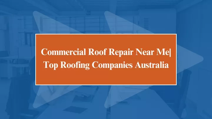 commercial roof repair near me top roofing