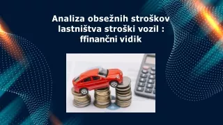 analiza obse nih stro kov lastni tva stro ki vozil ffinan ni vidik