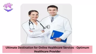 Ultimate Destination for Online Healthcare Services - Optimum Healthcare Provider