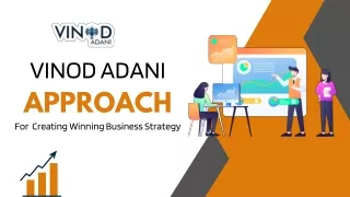 Vinod Adani Approach Crafting a Winning Business Strategy