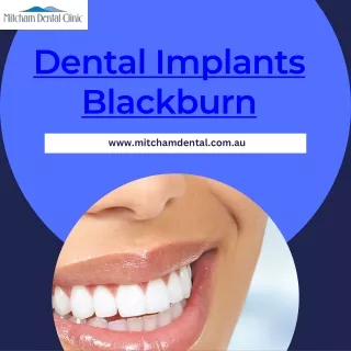 Why Dental Implants in Blackburn Are the Best Choice for Missing Teeth