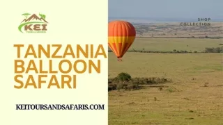 Premier Tanzania Balloon Safari Packages for a Unique Adventure