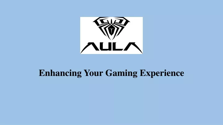 enhancing your gaming experience