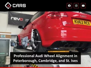 Professional Audi Wheel Alignment in Peterborough, Cambridge, and St. Ives