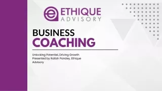 Introduction to Business Coaching by Ratish Pandey, Ethique Advisory