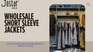 Get the Top Wholesale Short Sleeve Jackets for Every Season