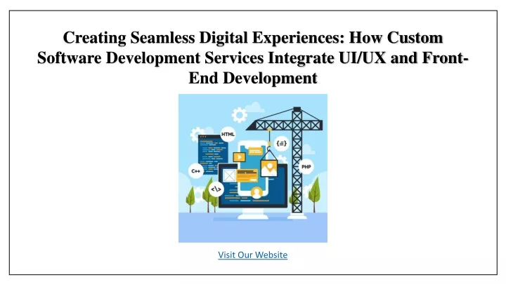 creating seamless digital experiences how custom