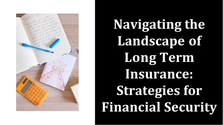 navigating the landscape of long term insurance