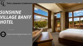 Discovering Sunshine Village Banff Hotel: Your Gateway to Alpine Bliss