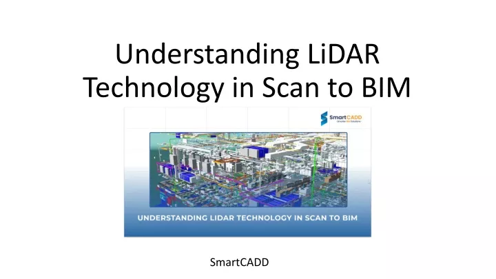 understanding lidar technology in scan to bim