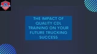 The Impact of Quality CDL Training on Your Future Trucking Success