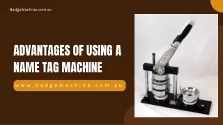 Advantages of Using a Name Tag Machine