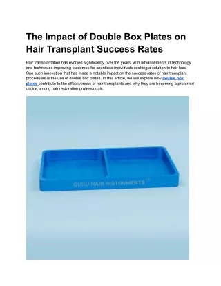 The Impact of Double Box Plates on Hair Transplant Success Rates