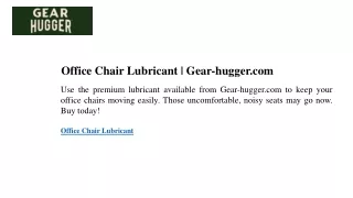 Office Chair Lubricant  Gear-hugger.com