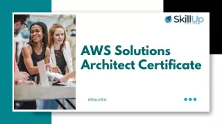 AWS Solutions Architect Certificate - SkillUp Online