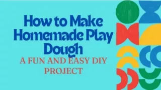 Homemade Play Dough: A Fun and Easy DIY Project