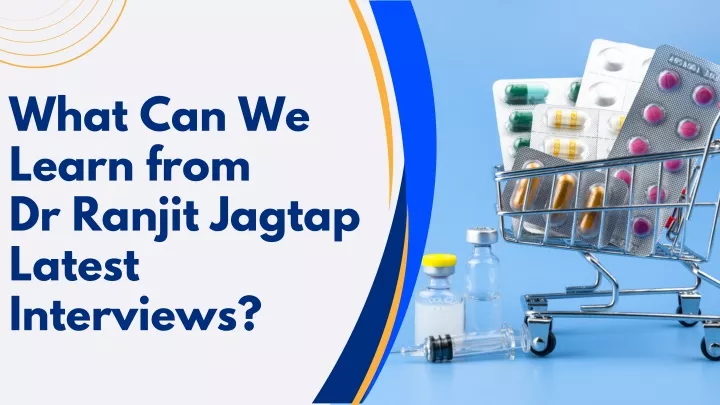 what can we learn from dr ranjit jagtap latest