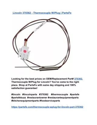 Lincoln 370362 - Thermocouple W_Plug _ PartsFe