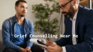 Grief Counselling Near Me