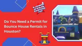 Do You Need a Permit for Bounce House Rentals in Houston