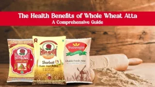 The Health Benefits of Whole Wheat Atta A Comprehensive Guide