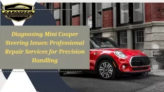 Diagnosing Mini Cooper Steering Issues Professional Repair Services for Precision Handling