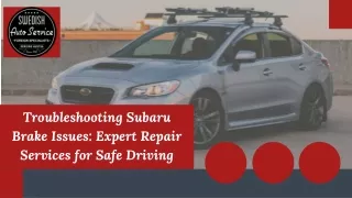 Troubleshooting Subaru Brake Issues Expert Repair Services for Safe Driving