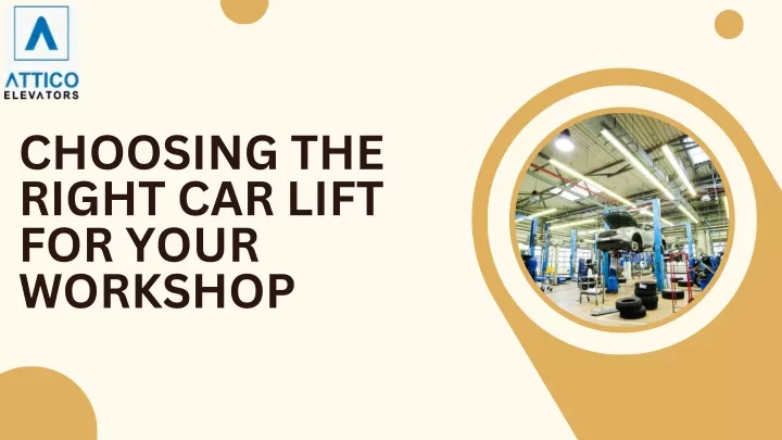 choosing the right car lift for your workshop