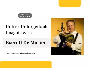 Unlock Unforgettable Insights with Everett De Morier