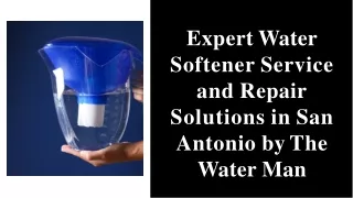 Expert Water Softener Service and Repair in San Antonio