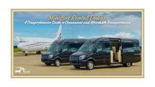 Minibus Rental Dubai A Comprehensive Guide To Convenient And Affordable Transportation