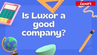 Is luxor a good company