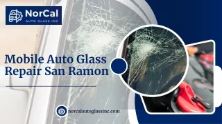 Mobile Auto Glass Repair San Ramon