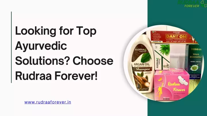 looking for top ayurvedic solutions choose rudraa