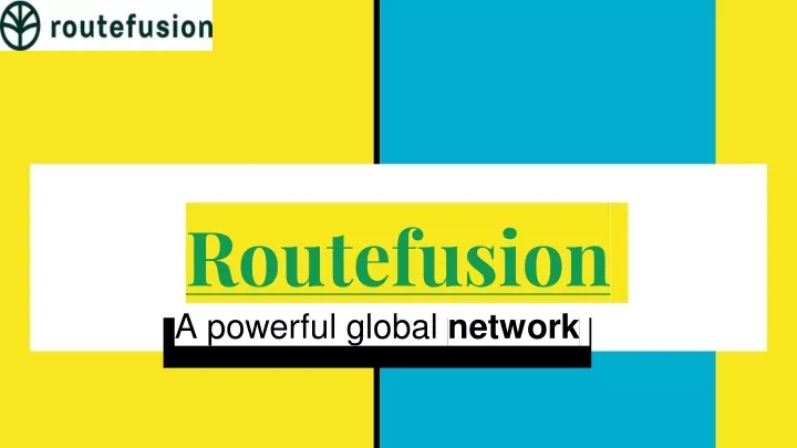 routefusion a powerful global network