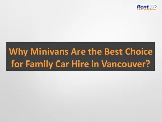 Why Minivans Are the Best Choice for Family Car Hire in Vancouver?