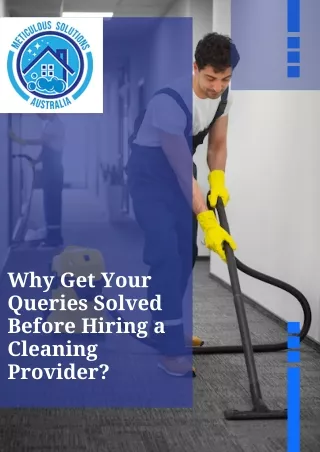 Why Get Your Queries Solved Before Hiring a Cleaning Provider