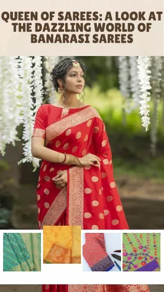 Queen of Sarees A Look at the Dazzling World of Banarasi Sarees