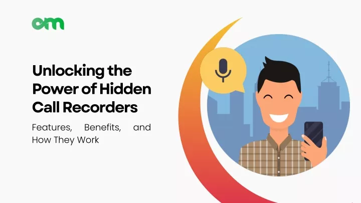 unlocking the power of hidden call recorders