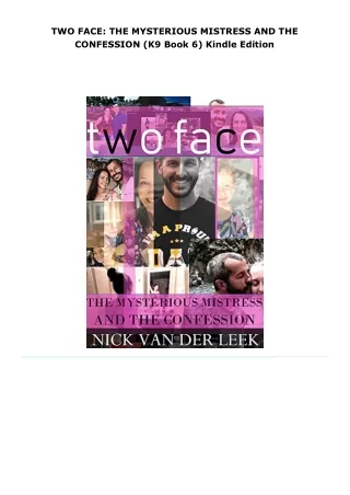 read two face: the mysterious mistress and the confession (k9 book 6)