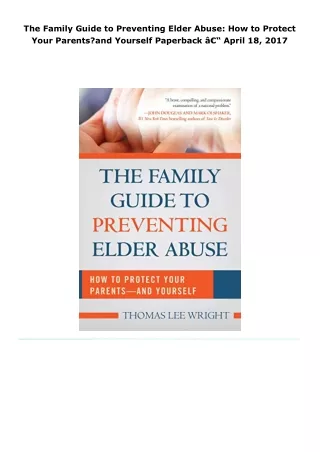 read the family guide to preventing elder abuse: how to protect your p