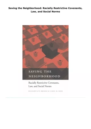 read saving the neighborhood: racially restrictive covenants, law, and