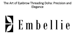 The Art of Eyebrow Threading Doha: Precision and Elegance