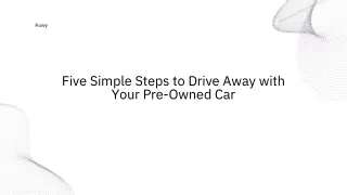 five simple steps to drive away with your