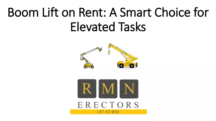 boom lift on rent a smart choice for elevated tasks