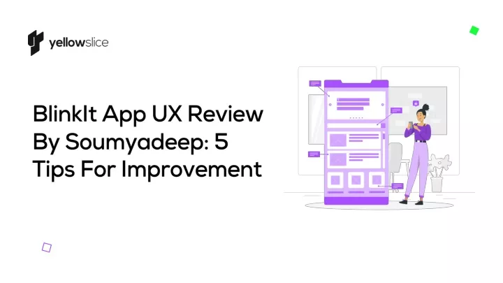 blinkit app ux review by soumyadeep 5 tips