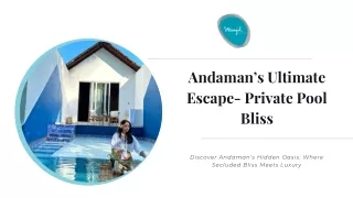 Andaman’s Ultimate Escape-Private Pool Bliss