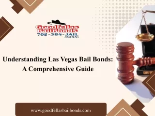 Understanding Las Vegas Bail Bonds A Comprehensive Guide