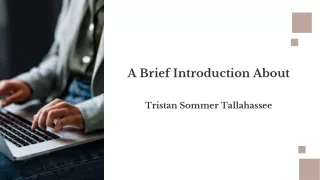 A Brief Introduction About Tristan Sommer Tallahassee