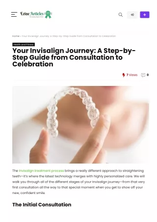 httpsezine-articles.comyour-invisalign-journey-a-step-by-step-guide-from-consultation-to-celebration